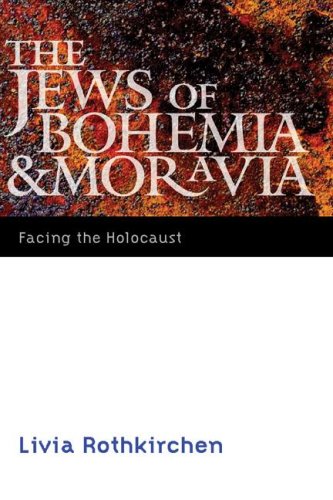 The Jews Of Bohemia And Moravia Facing The Holocaust Livia Rothkirchen