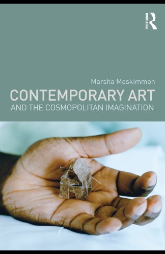 Contemporary Art And The Cosmopolitan Imagination Marsha Meskimmon