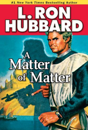 A Matter Of Matter Stories From The Golden Age L Ron Hubbard
