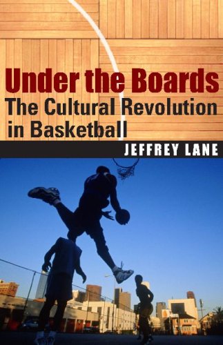 Under The Boards The Cultural Revolution In Basketball Jeffrey Lane
