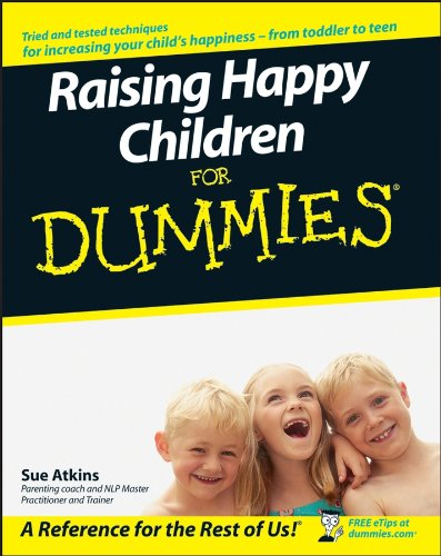 Raising Happy Children For Dummies 1st Edition Atkins Sue