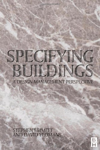 Specifying Buildings A Design Management Perspective 1st David T Yeomans