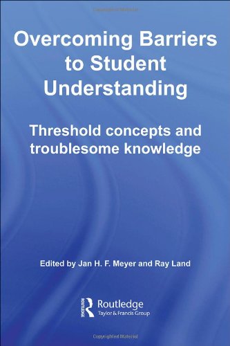 Overcoming Barriers To Student Understanding Threshold Concepts And Troublesome Knowledge 1st Edition Ray Land