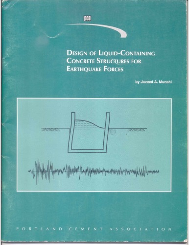 Design Of Liquidcontaining Concrete Structures For Earthquake Forces Javeed A Munshi