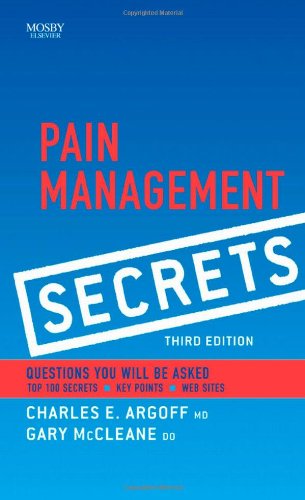 Secrets Series Pain Management Secrets 3rd Edition 3rd Edition Charles E Argoff Md