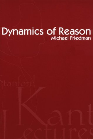 Dynamics Of Reason Michael Friedman