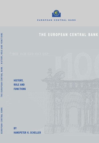 The European Central Bank History Role And Functions Hanspeter K Scheller