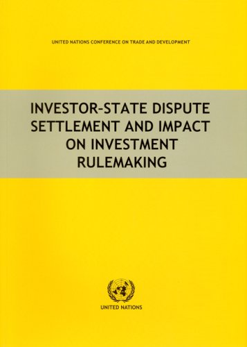 Investorstate Dispute Settlement And Impact On Investment Rulemaking United Nations Conference On Trade And Development United Nations