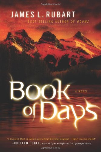 Book Of Days A Novel Original James L Rubart