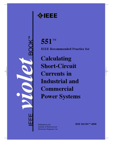 Ieee Recommended Practice For Calculating Shortcircuit Currents In Industrial And Commercial Power Systems American National Standards Institute