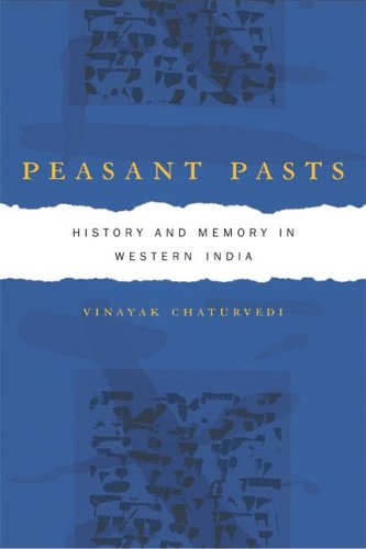 Peasant Pasts History And Memory In Western India 1st Edition Vinayak Chaturvedi