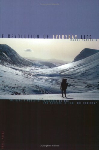 The Revolution Of Everyday Life Raoul Vaneigem
