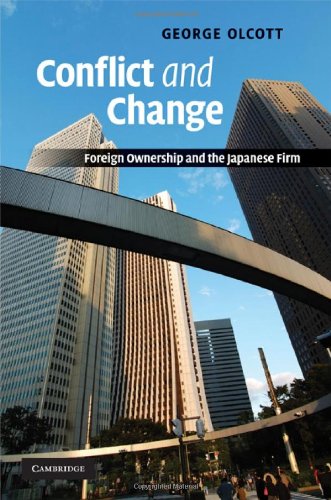 Conflict And Change Foreign Ownership And The Japanese Firm 1st Edition George Olcott