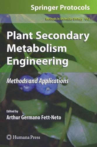 Plant Secondary Metabolism Engineering Methods And Applications 1st Edition Nala Cannes Do Nascimento Auth