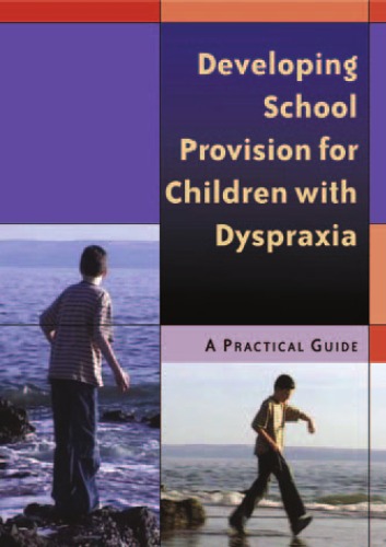 Developing School Provision For Children With Dyspraxia A Practical Guide Nichola Jones
