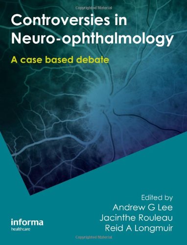Controversies In Neuroophthalmology 1st Edition Andrew G Lee