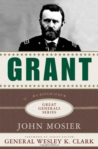 Grant Great Generals First Edition John Mosier