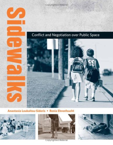 Sidewalks Conflict And Negotiation Over Public Space 1st Edition Anastasia Loukaitousideris
