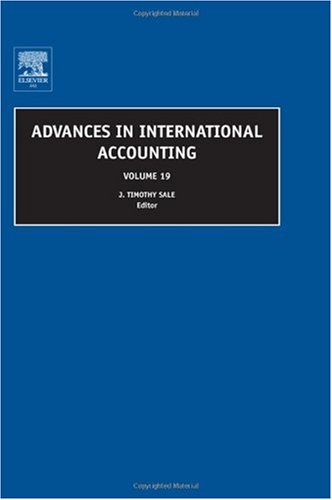 Advances In International Accounting Volume 19 J Timothy Sale