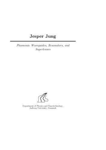 Plasmonic Waveguides Resonators And Superlenses Jesper Jung