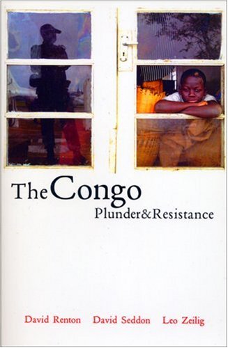 The Congo Plunder And Resistance David Renton David Seddon Leo Zeilig