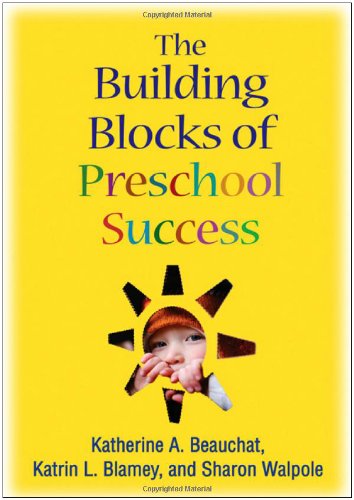 The Building Blocks Of Preschool Success 1st Edition Katherine A Beauchat