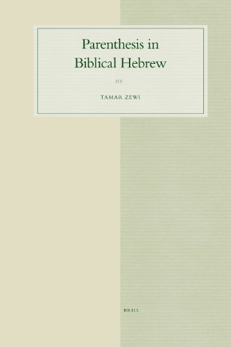 Parenthesis In Biblical Hebrew Tamar Zewi