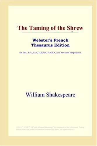 The Taming Of The Shrew Websters French Thesaurus Edition William Shakespeare