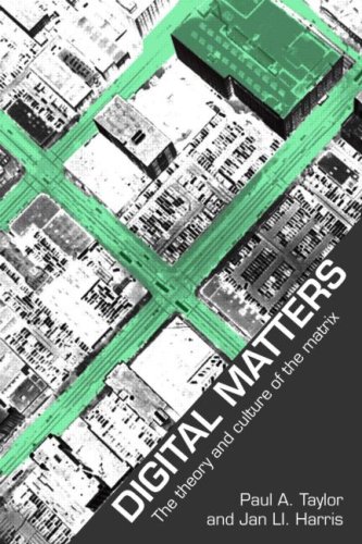 Digital Matters The Theory And Culture Of The Matrix New Edition P A Taylor