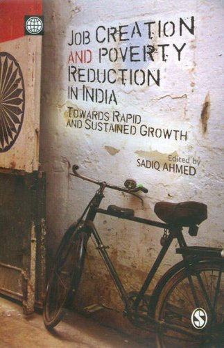 Job Creation And Poverty Reduction In India Towards Rapid And Sustained Growth Sadiq Ahmed