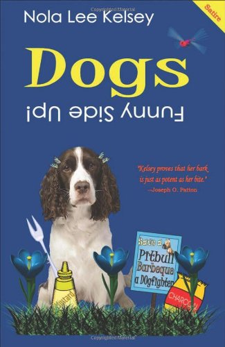 Dogs Funny Side Up Nola Lee Kelsey