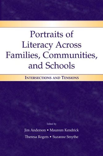 Portraits Of Literacy Across Families Communities And Schools Intersections And Tensions Jim Anderson