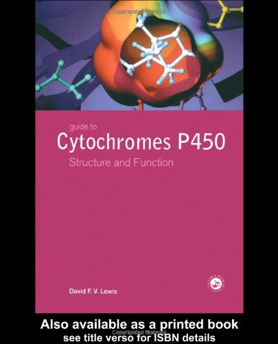 Guide To Cytochromes P450 Structure And Function 2nd Edition Lewis David F V