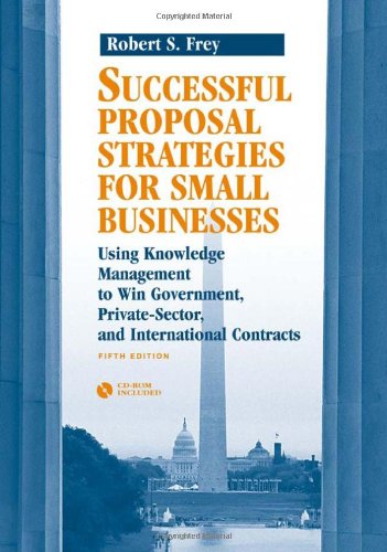 Successful Proposal Strategies For Small Businesses 5th Rpbert S Frey