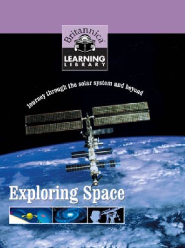 Britannica Learning Library Volume 01 Exploring Space Encyclopdia Britannica