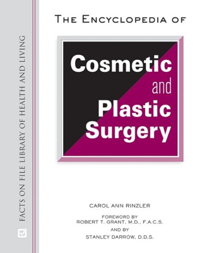 The Encyclopedia Of Cosmetic And Plastic Surgery Facts On File Library Of Health And Living 1st Edition Carol Ann Rinzler