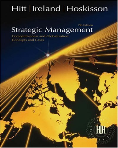 Strategic Management Concepts And Cases With Infotrac 7th Edition 7th Edition Michael A Hitt