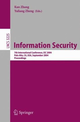 Information Security 7th International Conference Isc 2004 Palo Alto Ca Usa September 2729 2004 Proceedings 1st Edition Taekyoung Kwon Auth