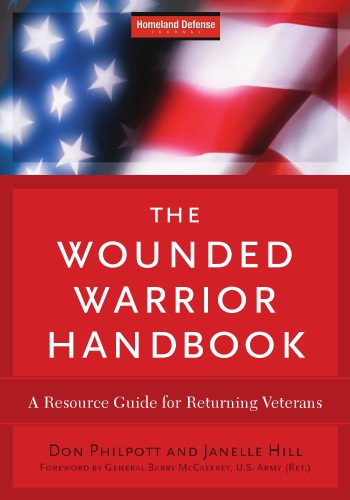 The Wounded Warrior Handbook A Resource Guide For Returning Veterans Janelle Hill