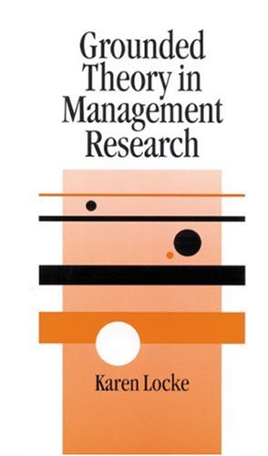 Grounded Theory In Management Research Sage Series In Management Research 1st Edition Karen Locke