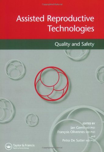 Assisted Reproductive Technologies Quality And Safety Quality And Safety 1st Edition Jan Gerris