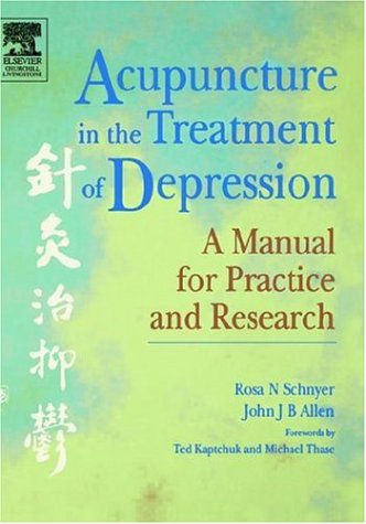 Acupuncture In The Treatment Of Depression A Manual For Practice And Research 1st Edition Rosa N Schnyer