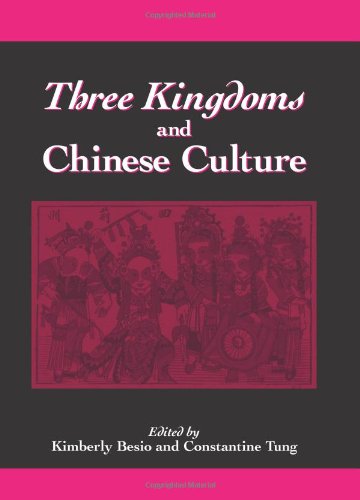 Three Kingdoms And Chinese Culture Kimberly Ann Besio Constantine Tung