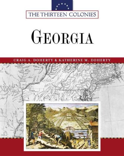 Georgia Thirteen Colonies Craig A Doherty Katherine M Doherty