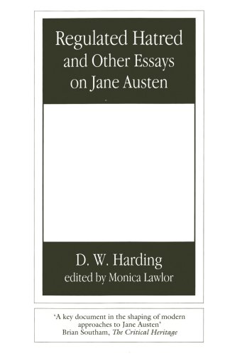 Regulated Hatred And Other Essays On Jane Austen Denys Clement Wyatt Harding