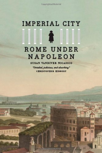 Imperial City Rome Under Napoleon Reprint Susan Vandiver Nicassio