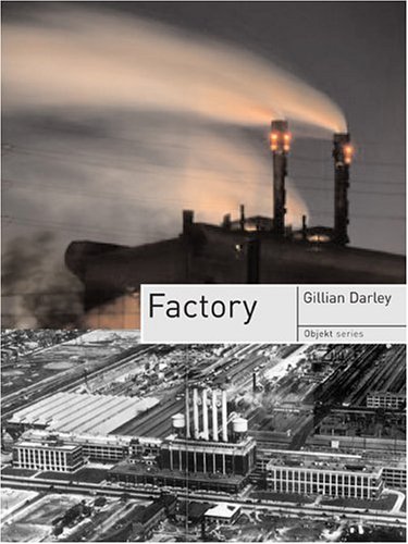 Factory Objekt Gillian Darley