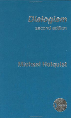 Dialogism Bakhtin And His World 2nd Edition Michael Holquist