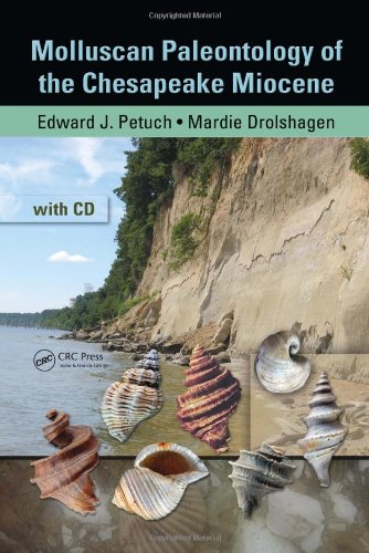 Molluscan Paleontology Of The Chesapeake Miocene 1 Harcdr Edward J Petuch