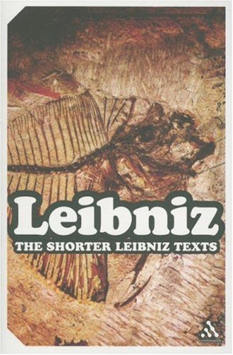 The Shorter Leibniz Texts A Collection Of New Translations Leibniz Trans By Lloyd Strickland
